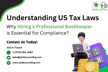 Understanding US Tax Laws, Why Hiring a Professional Bookkeeper is Essential for Compliance